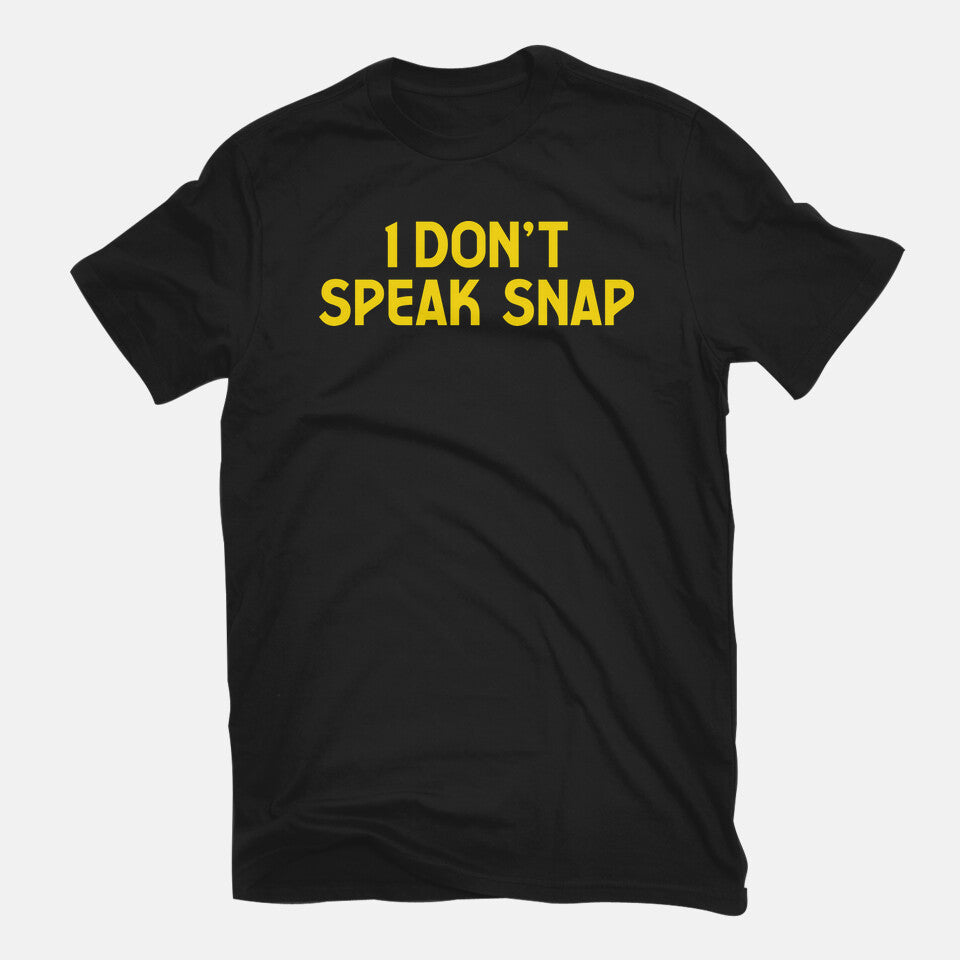 I Don't Speak Snap