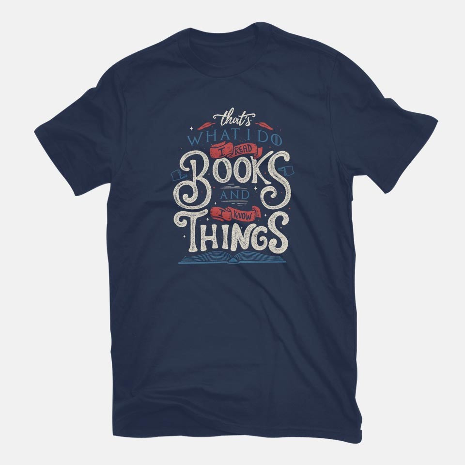 I Read Books and I Know things