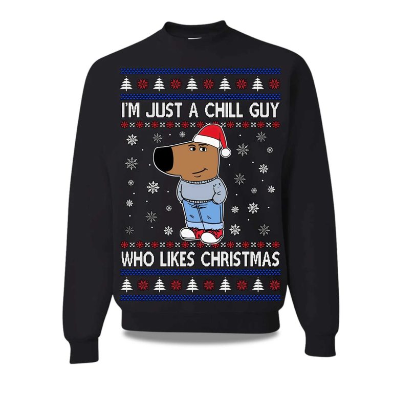 2025 Im Just A Chill Guy Who Like Ugly Christmas Sweater
