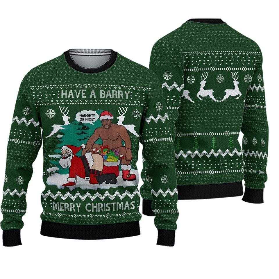 Have A Barry Merry Christmas Naughty or Nice Ugly Christmas Sweater Green