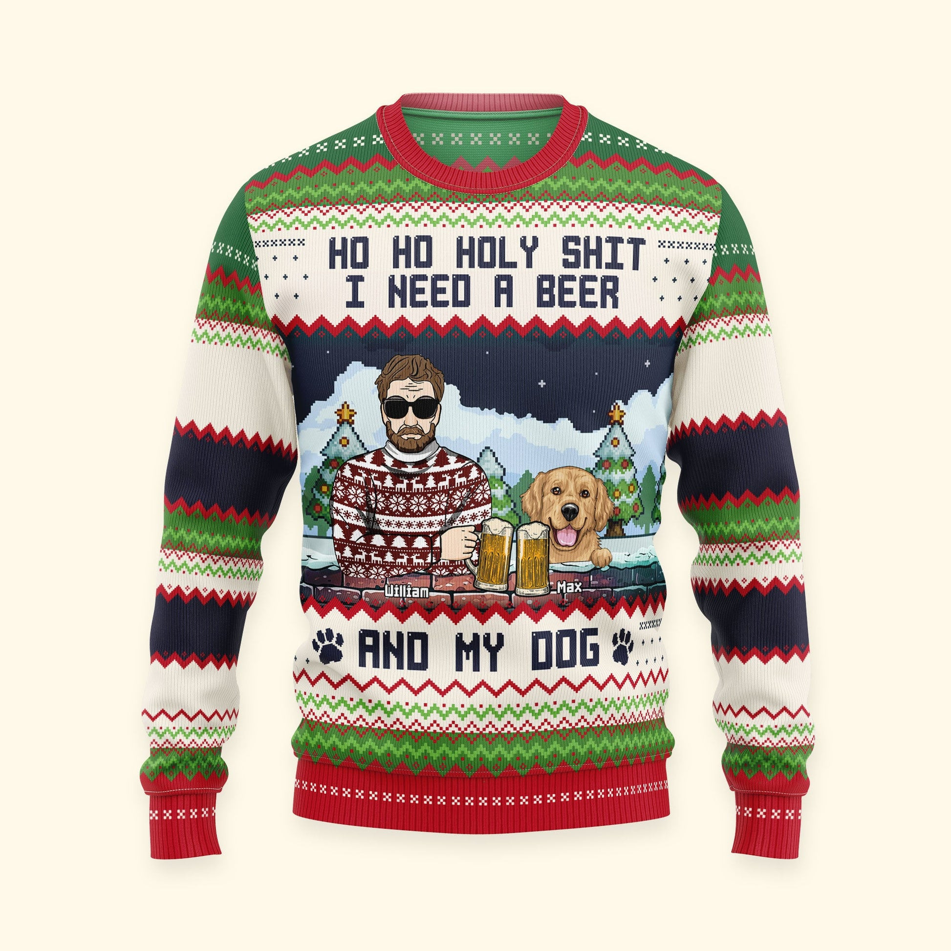 Ho Ho Holy I Need A Beer Bourbon Wine And My Dog Ugly Sweater