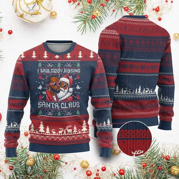 I Saw Diddy Kissing Santa Claus Ugly Christmas Sweater