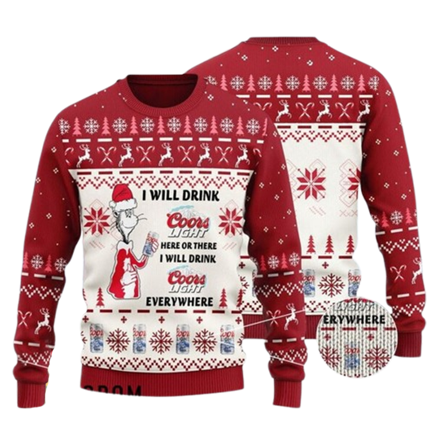 I Will Drink Coors Light Here Or There Ugly Christmas Sweater