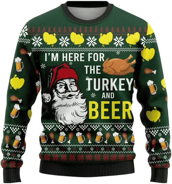 Im Here For The Turkey and Beer Ugly Sweater