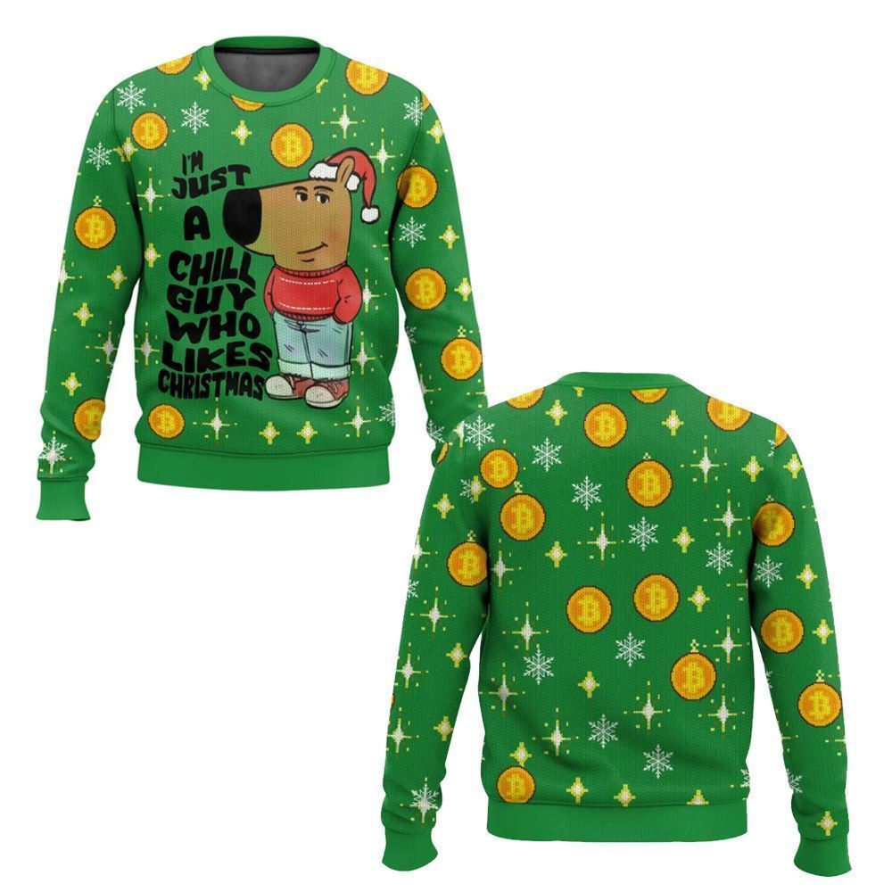 Im Just a Chill Guy Who Likes Christmas Meme Ugly Sweater