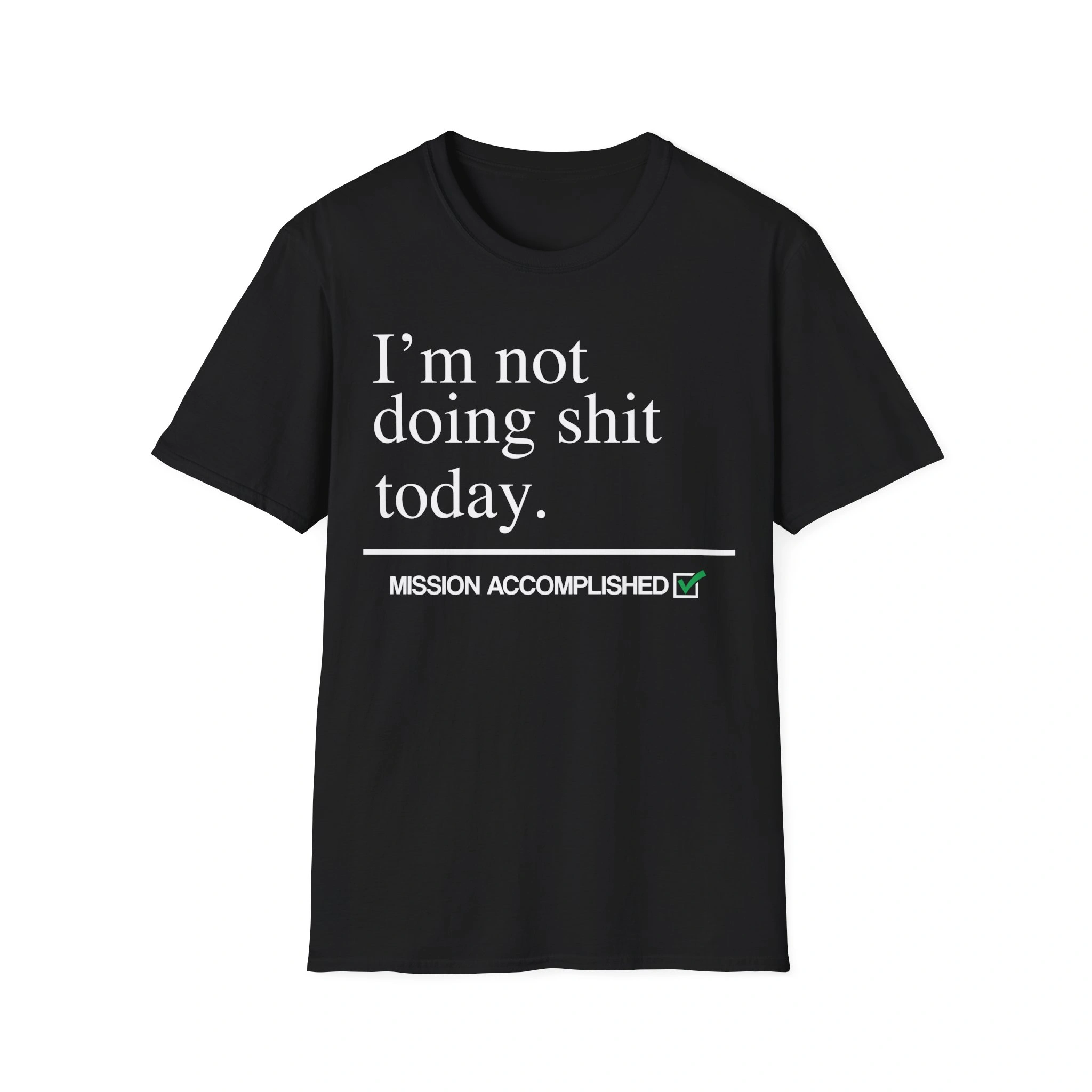 Im Not Doing Shit Today Shirt