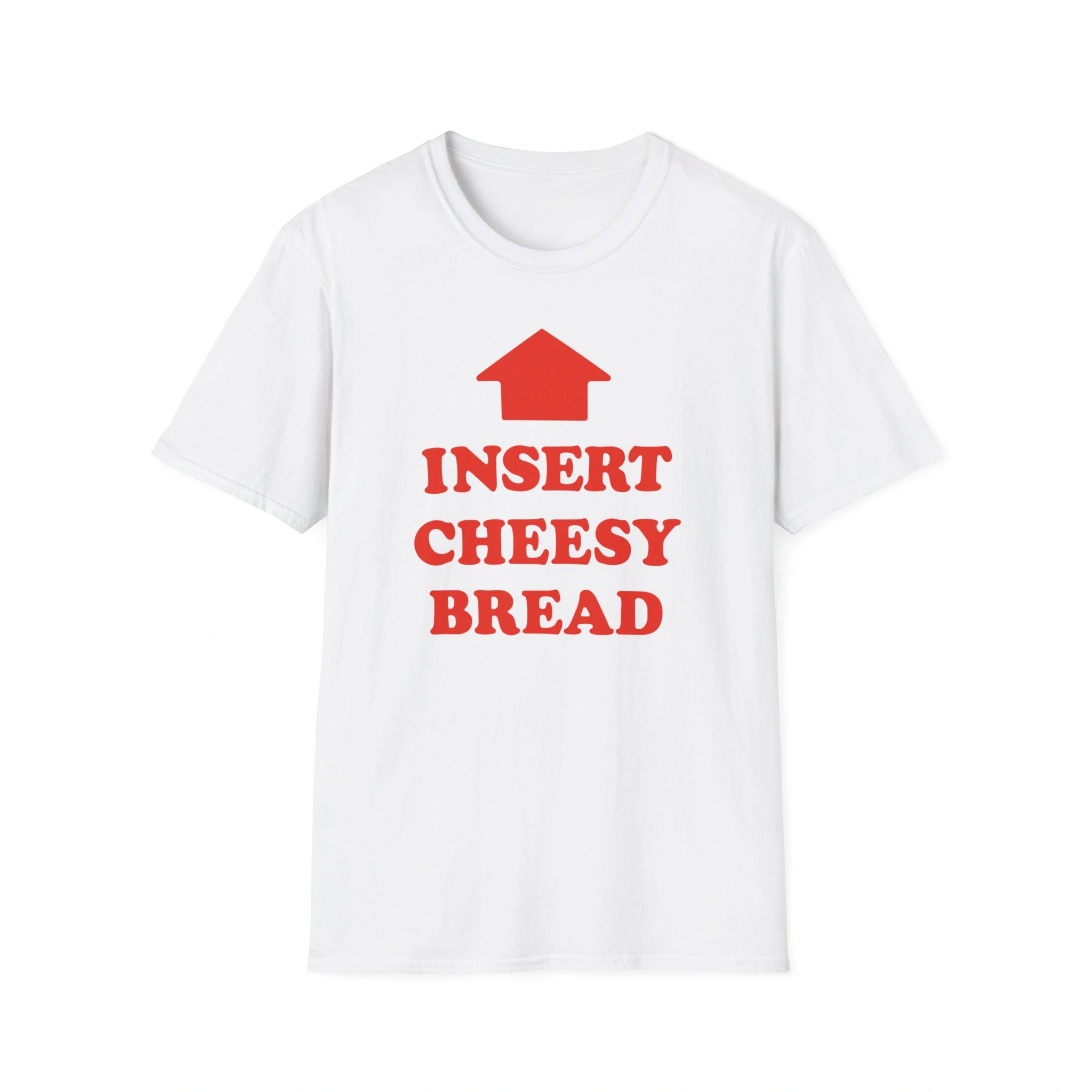Insert Cheesy Bread Shirt