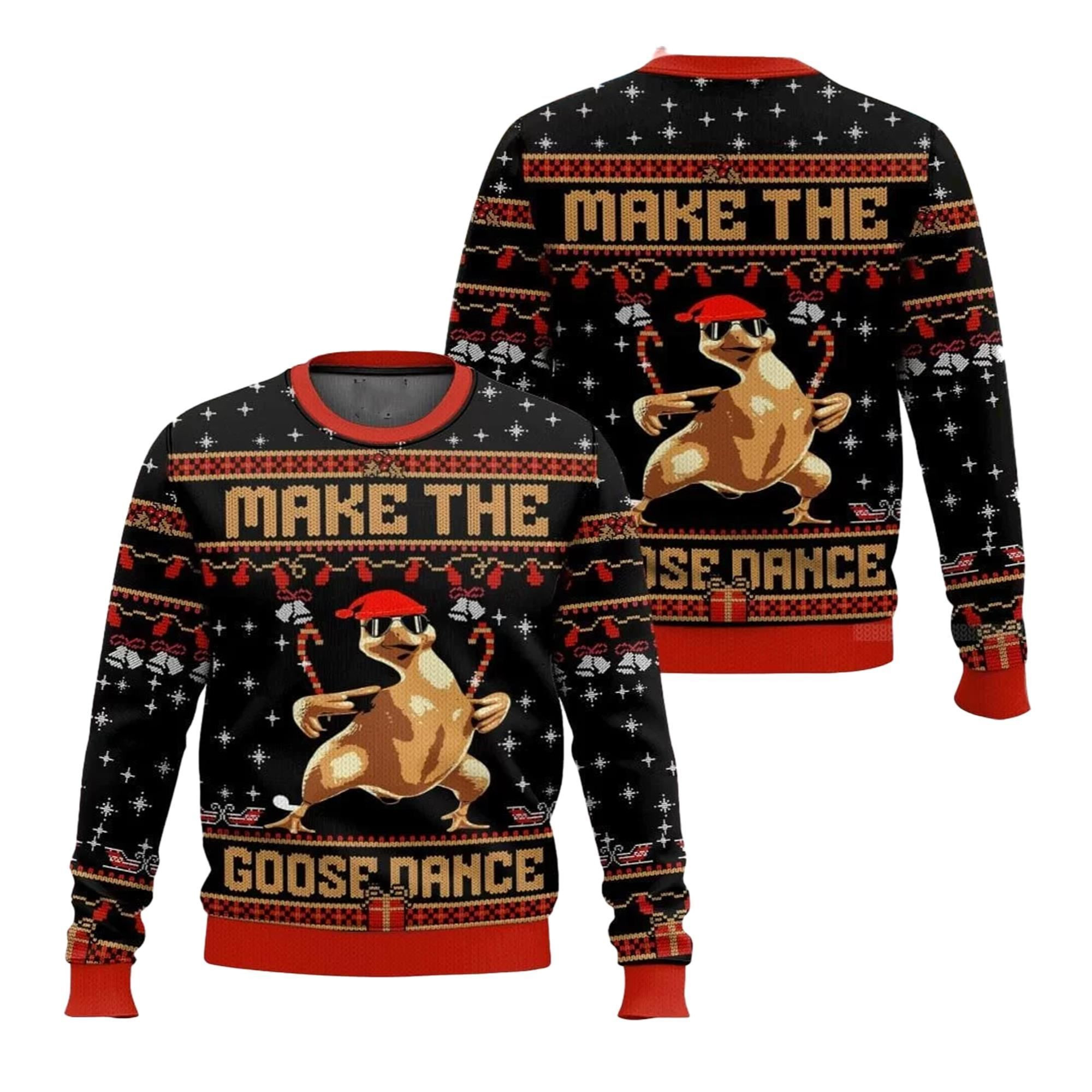 Make The Goose Dance Funny Christmas Ugly Sweater
