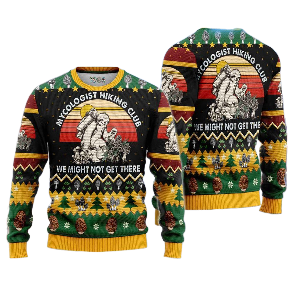 Mycologist Hiking Club We Might Not Get There Sloth Mushrooms Ugly Christmas Sweater