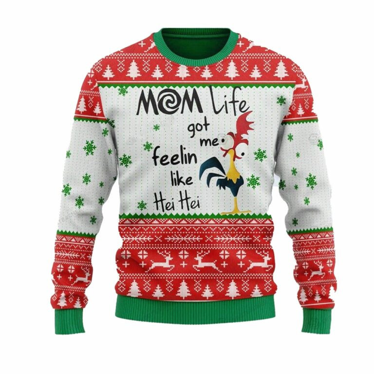 Rooster Mom Life Got Me Feelin Like Hei Hei Ugly Christmas Sweater