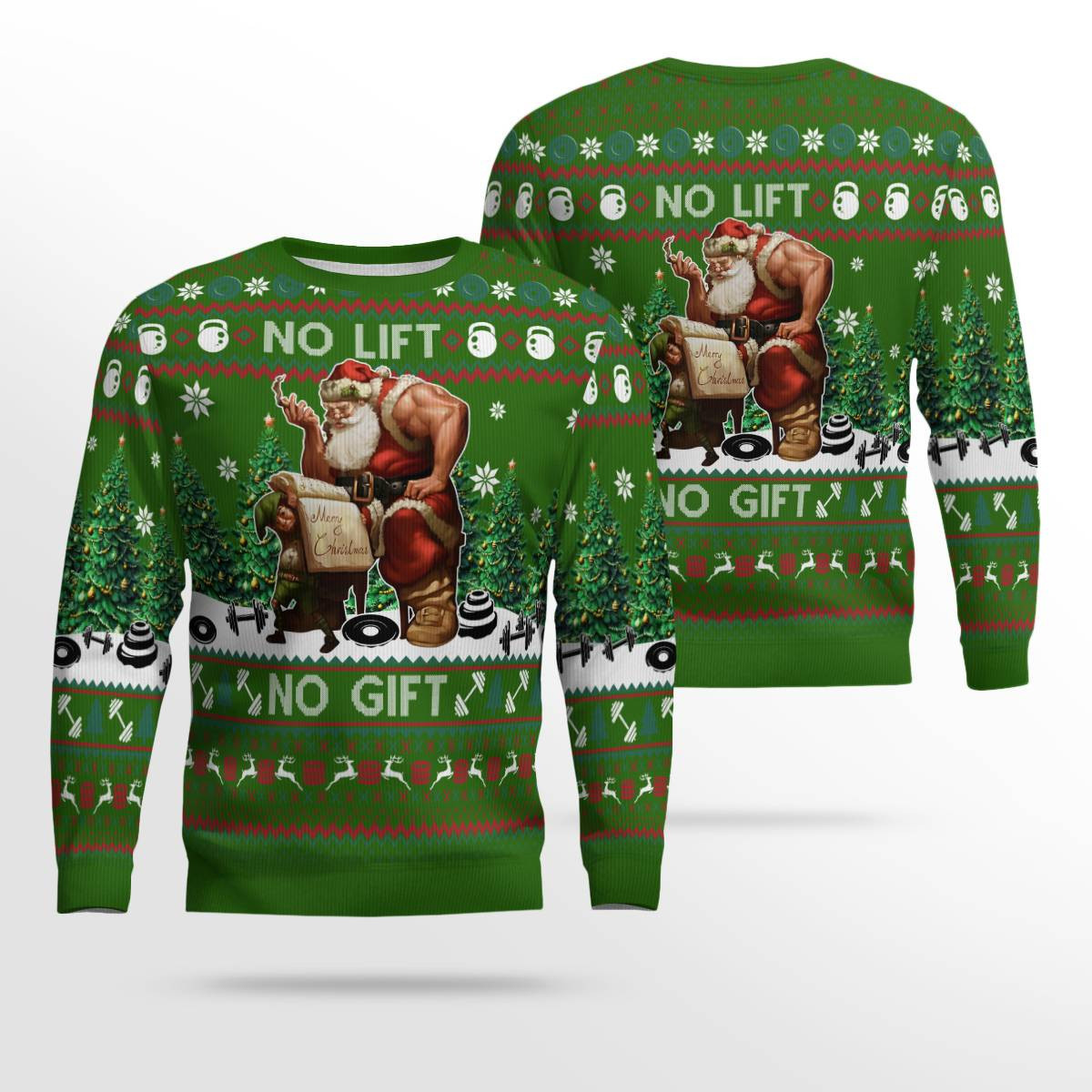 Santa No Lift No Gift Merry Christmas Ugly Christmas Sweater Green