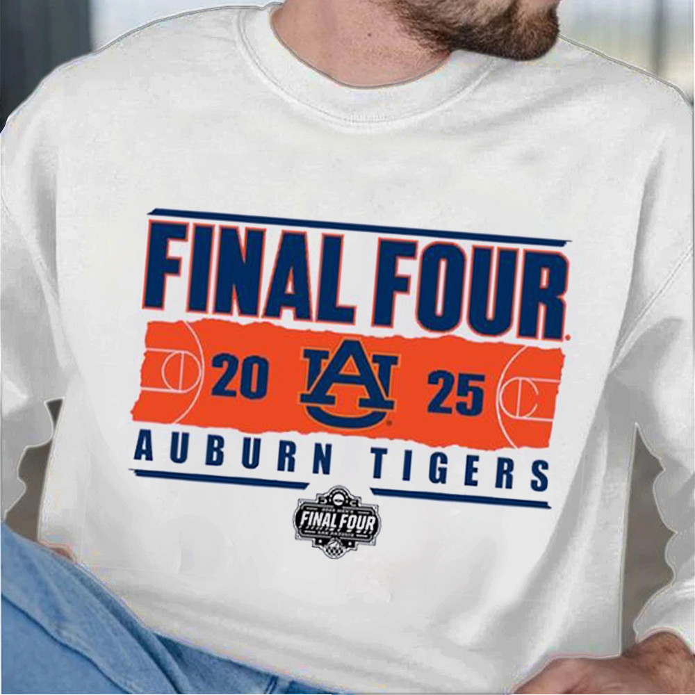 Auburn Tigers 2025 NCAA Mens Basketball Tournament March Madness Final Four Sweatshirt Him Gifts