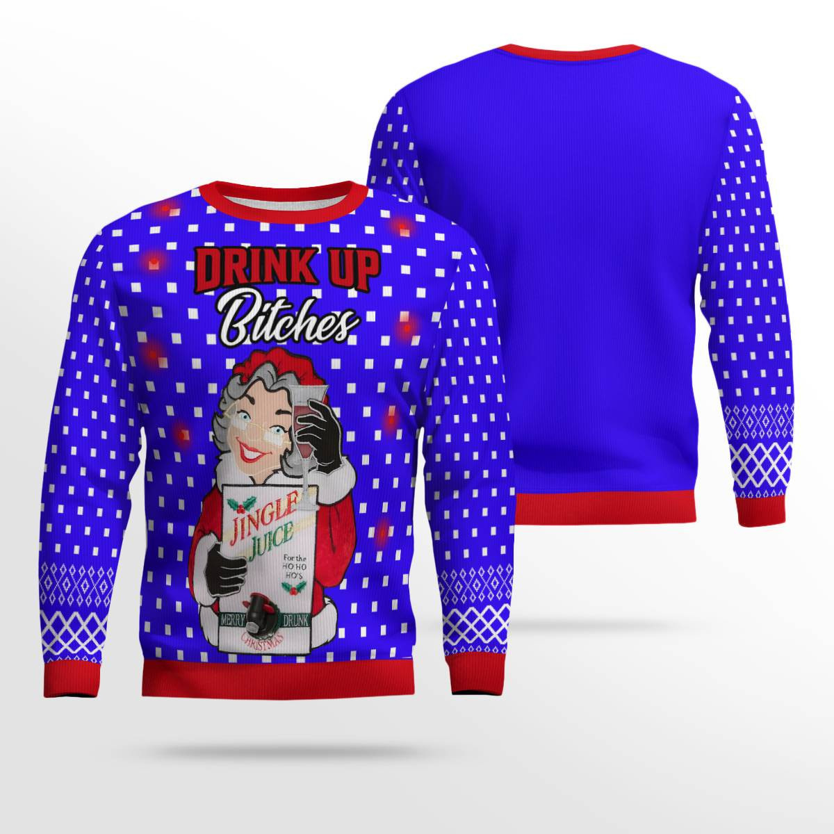 Drink Up Bitches Ugly Christmas Sweater Blue