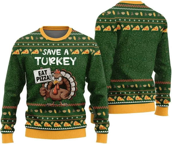 Eat Pizza Save A Turkey Thanksgiving Day Ugly Sweater