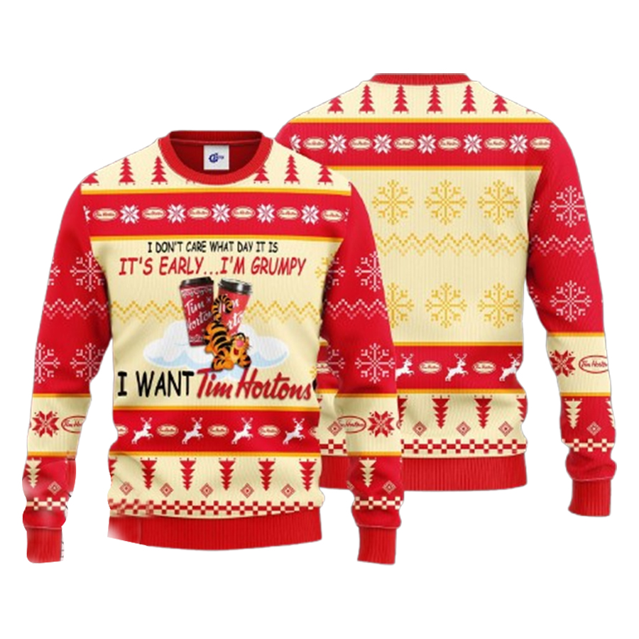 I Do Not Care What Day It Is It Is Early Im Grumpy I Want Tim Hortons Ugly Christmas Sweater
