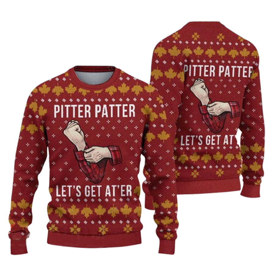 Letterkenny Pitter Patter Let Is Get Ater Ugly Christmas Sweater