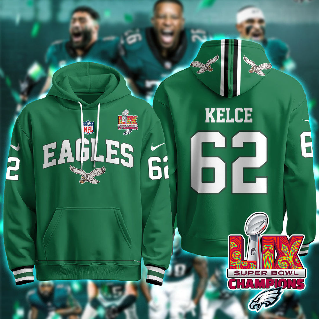 Philadelphia Eagles Kelce 62 Super Bowl LIX Champions Green Hoodie