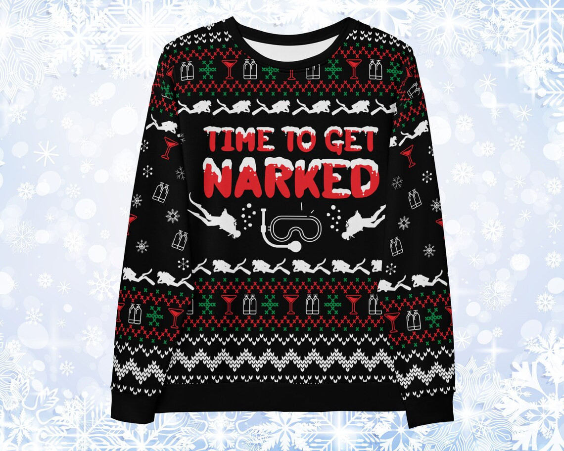 Scuba Diving Time To Get Narked Ugly Christmas Sweater