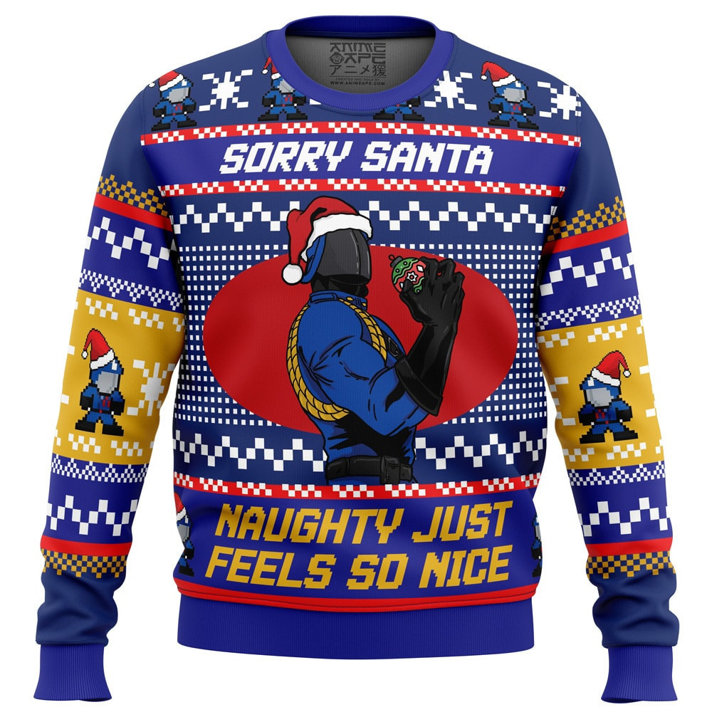 Sorry Santa Naughty Just Feels So Nice Ugly Sweater