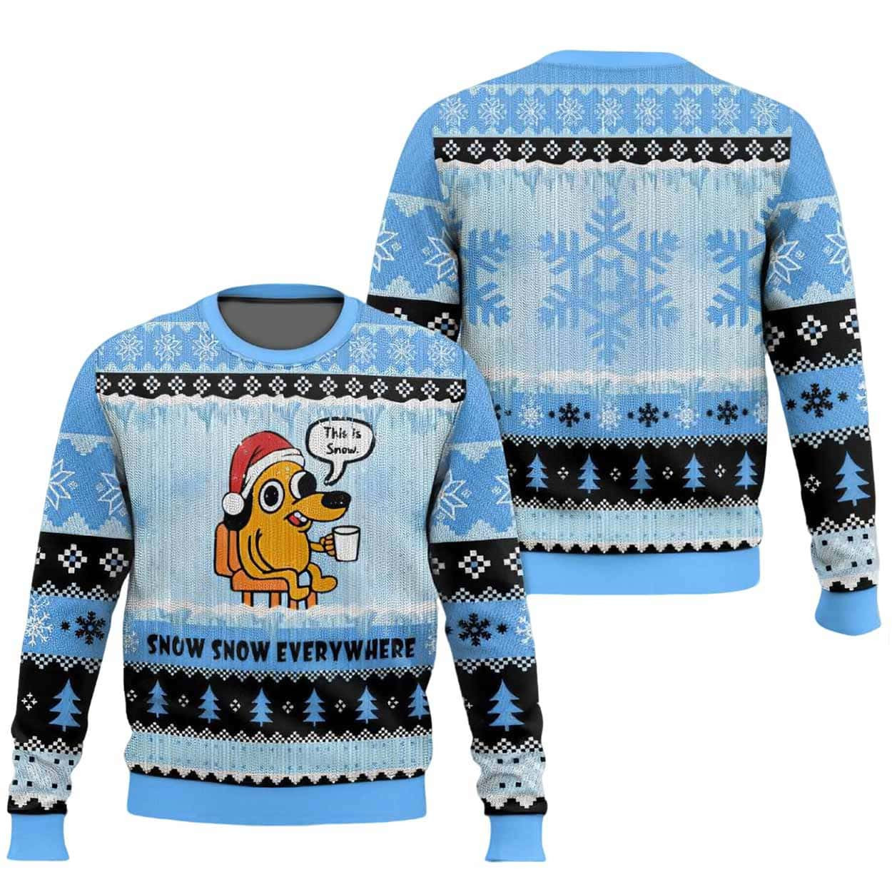 This is Fine Meme Snow Snow Everywhere Ugly Christmas Sweater