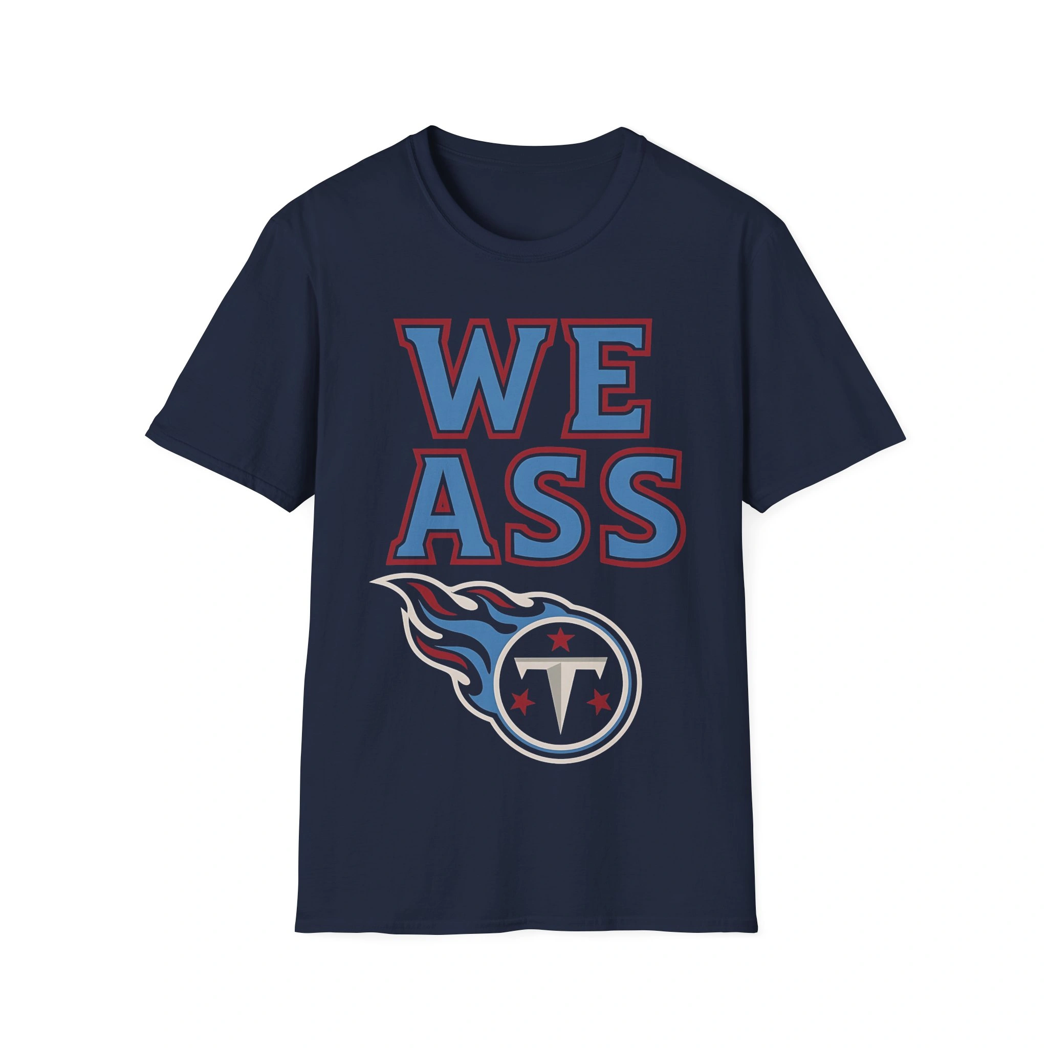 We Ass Tennessee Titans Shirt