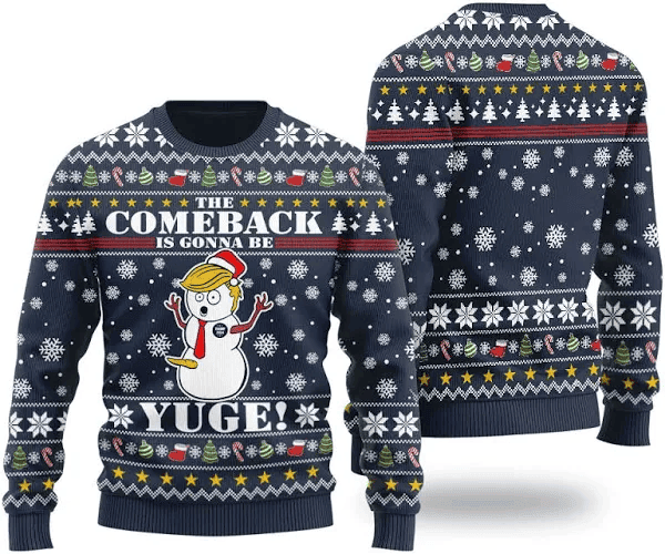 2024 The Comeback Is Gonna Be YUGE Ugly Sweater