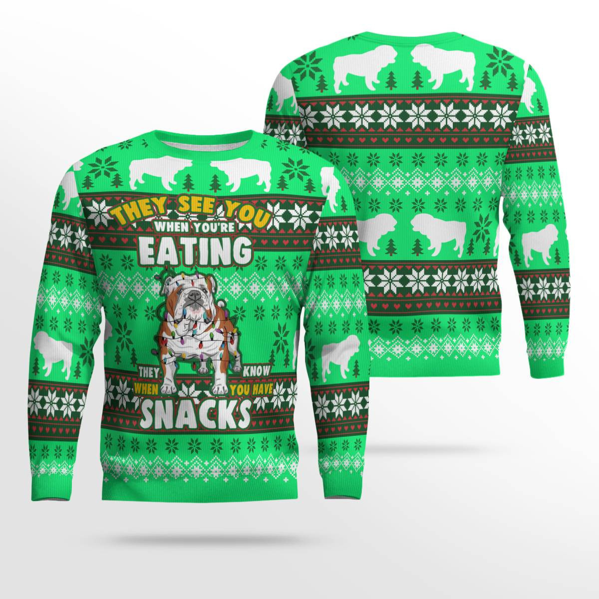 Bulldog They See You When Youre Eating Snack Ugly Christmas Sweater Green