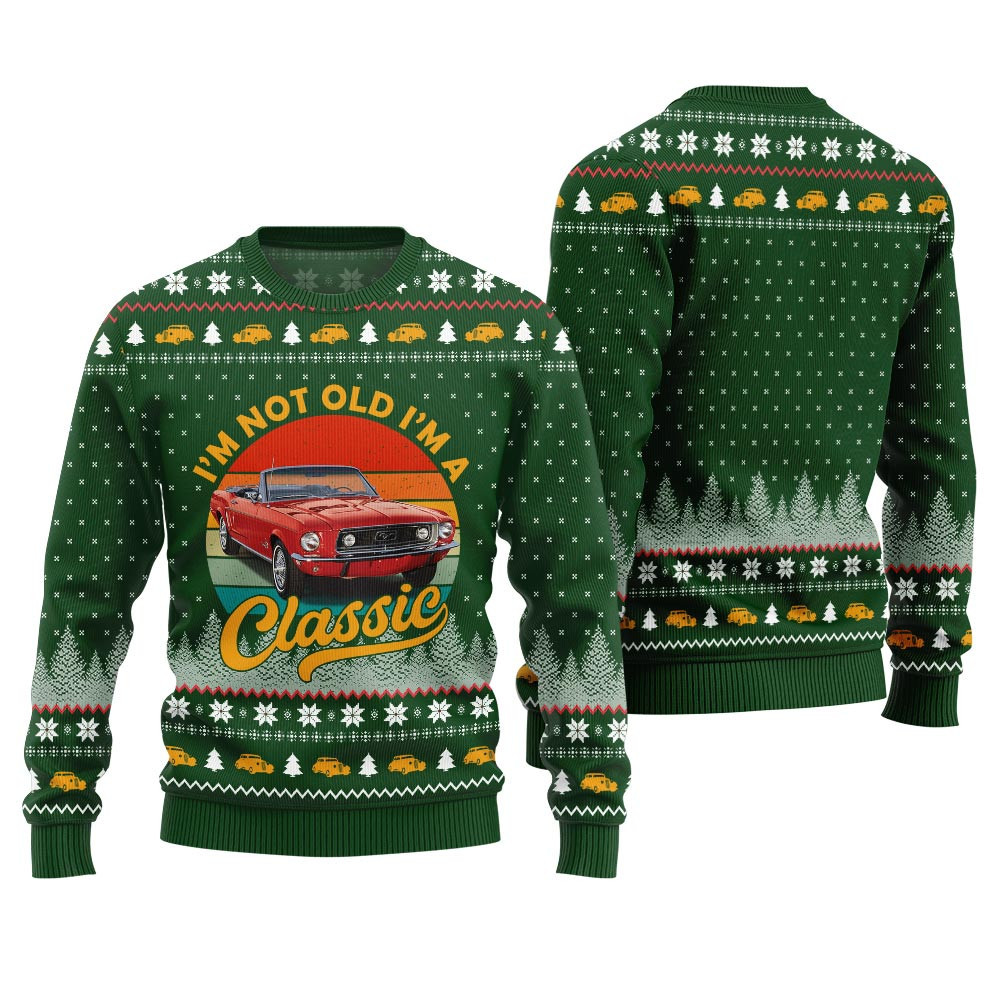 Classic Car Im Not Old, Im a Classic Ugly Christmas Sweater Green