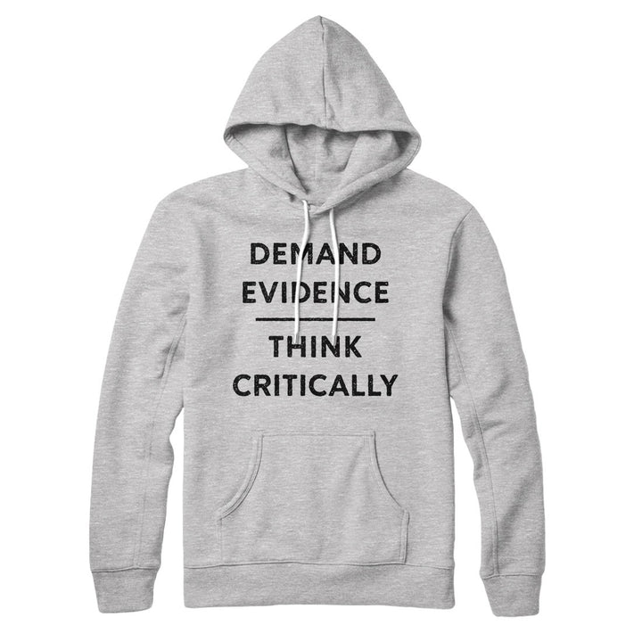 Demand Evidence and Think Critically Hoodie
