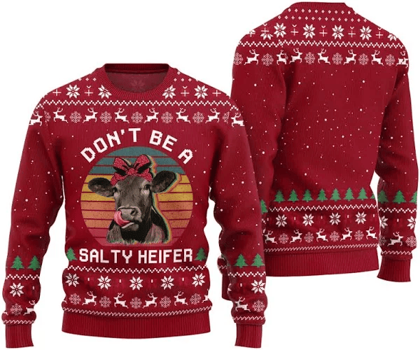 Dont Be A Salty Heifer Ugly Christmas Sweater