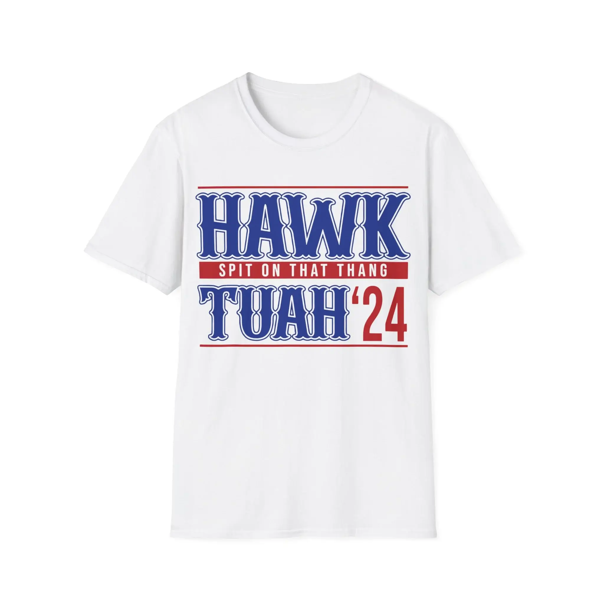 Hawk Tuah 24 Shirt