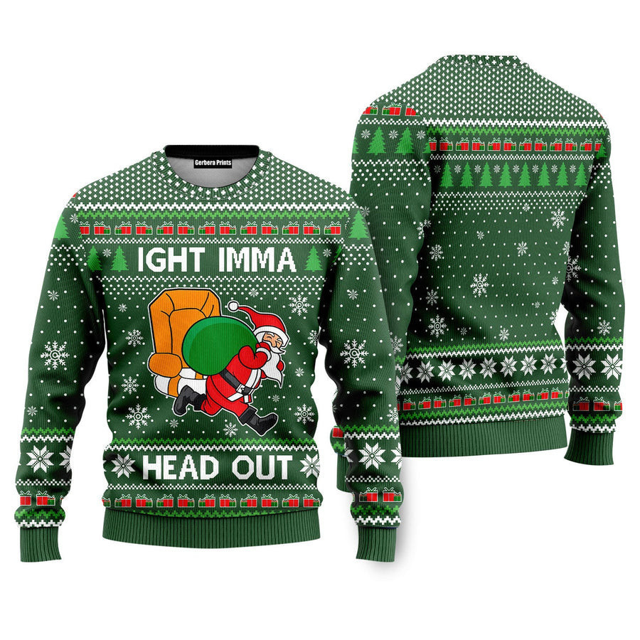 IGHT Imma Head Out Santa Funny Ugly Christmas Sweater