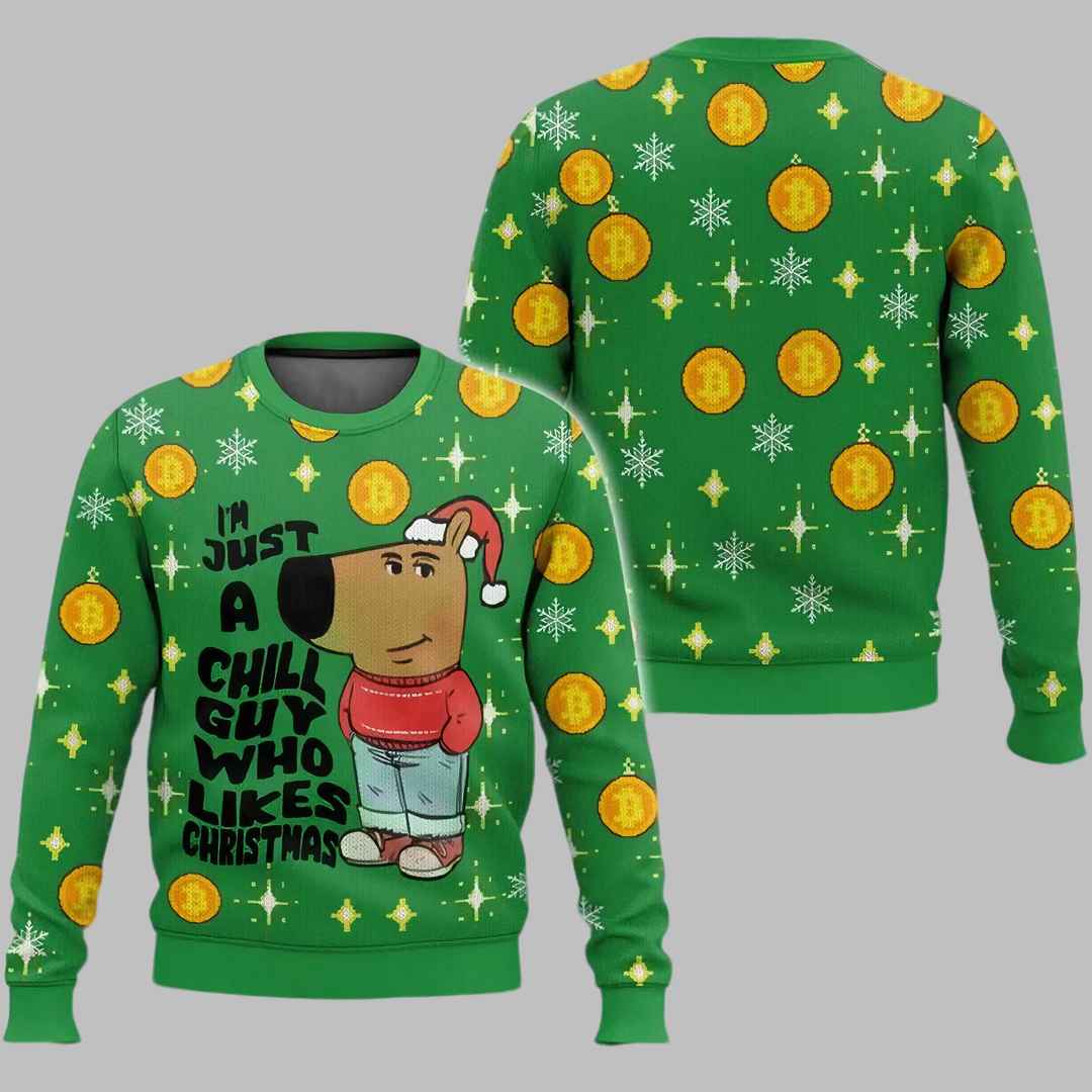 Im Just a Chill Guy Who Likes Christmas Meme Ugly Christmas Sweater