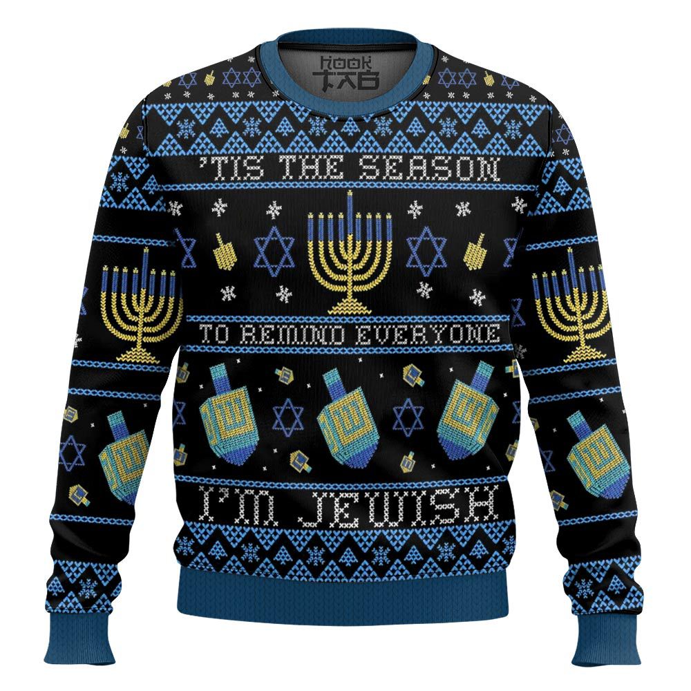 Tis the season to remind everyone Im Jewish Christmas ugly sweater