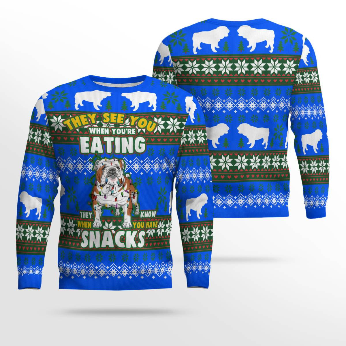 Bulldog They See You When Youre Eating Snack Ugly Christmas Sweater Blue