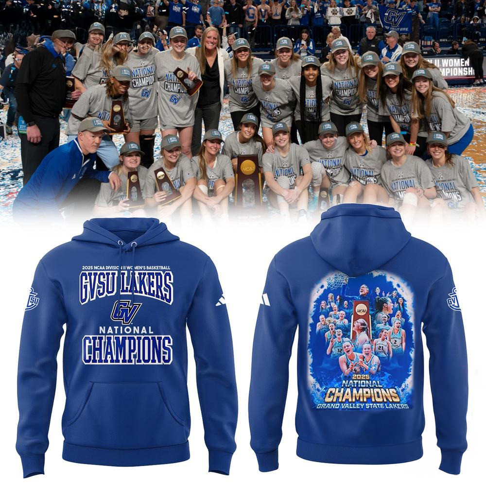 Grand Valley State University Womens Basketball 2025 NCAA Division II Champions Team Hoodie