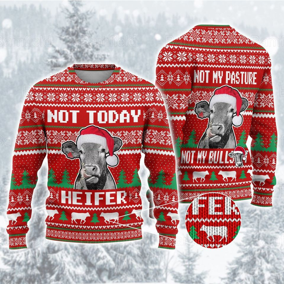 Heifer Cow Not Today Ugly Christmas Sweater