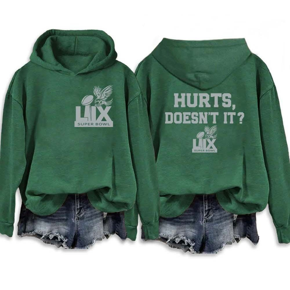 Hurts Doesnt It Philadelphia Eagles Hoodie Philly Eagles Super Bowl Champions Fan Merch