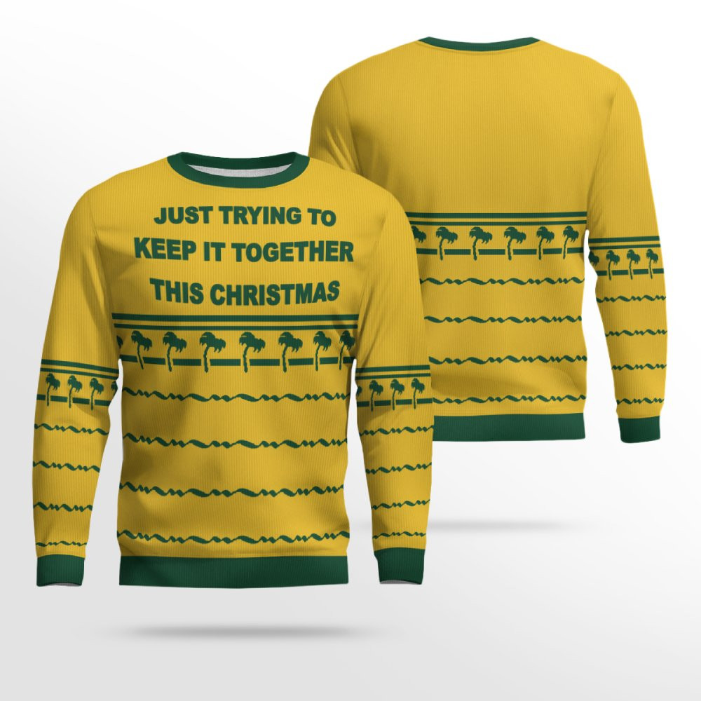 Just Trying To Keep It Togerther This Christmas Ugly Christmas Sweater Gold Metallic
