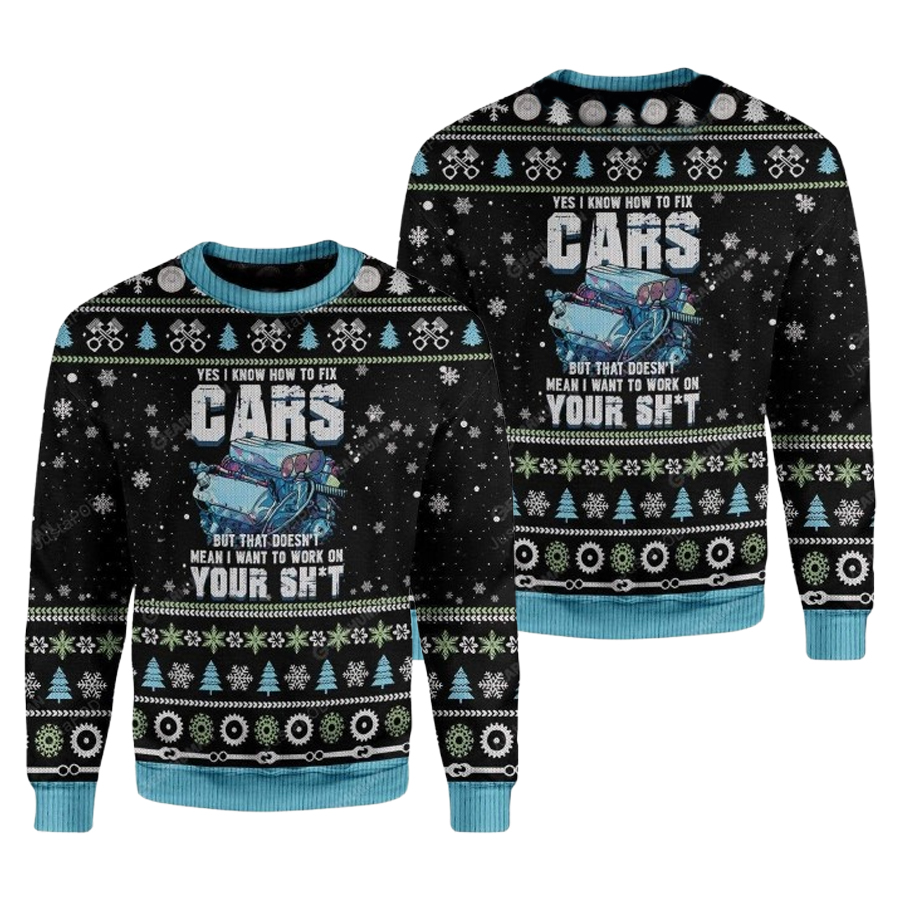 Mechanic Know To Fix Cars But That Does Not Mean Want To Work On Your Shit For Ugly Christmas Sweater