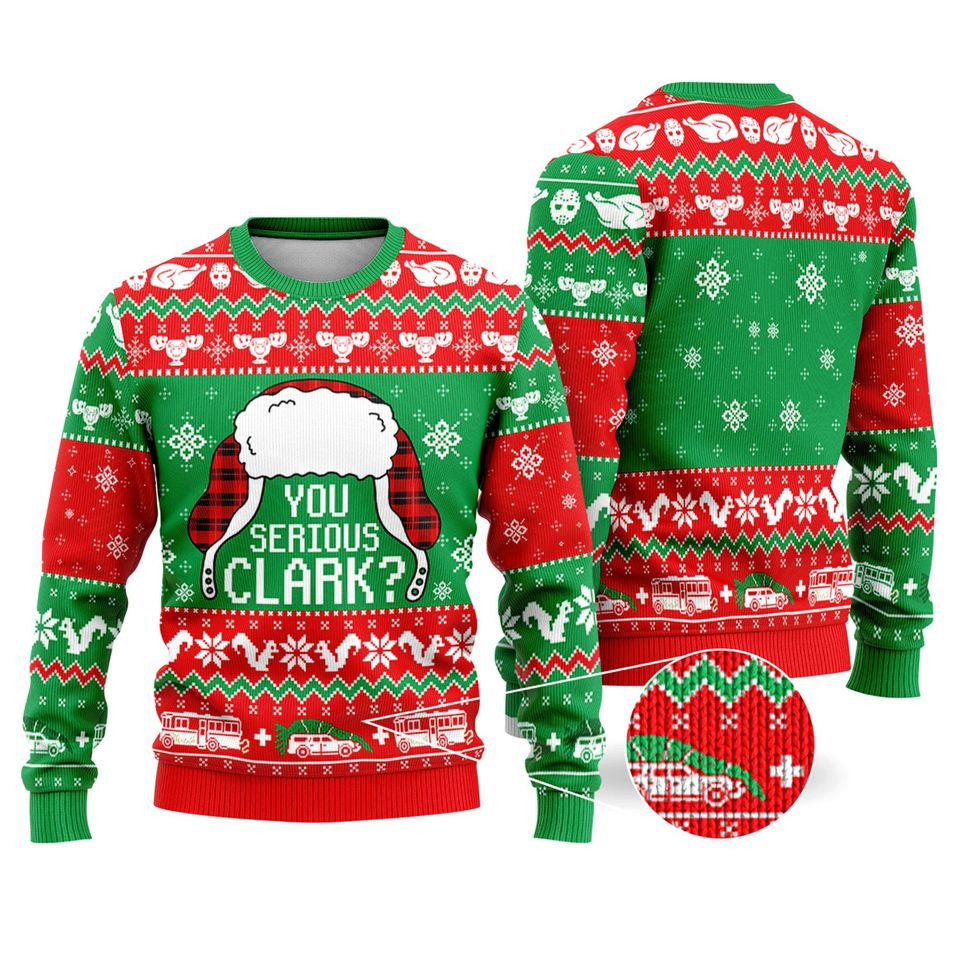 You Serious Clark Ugly Christmas Sweater