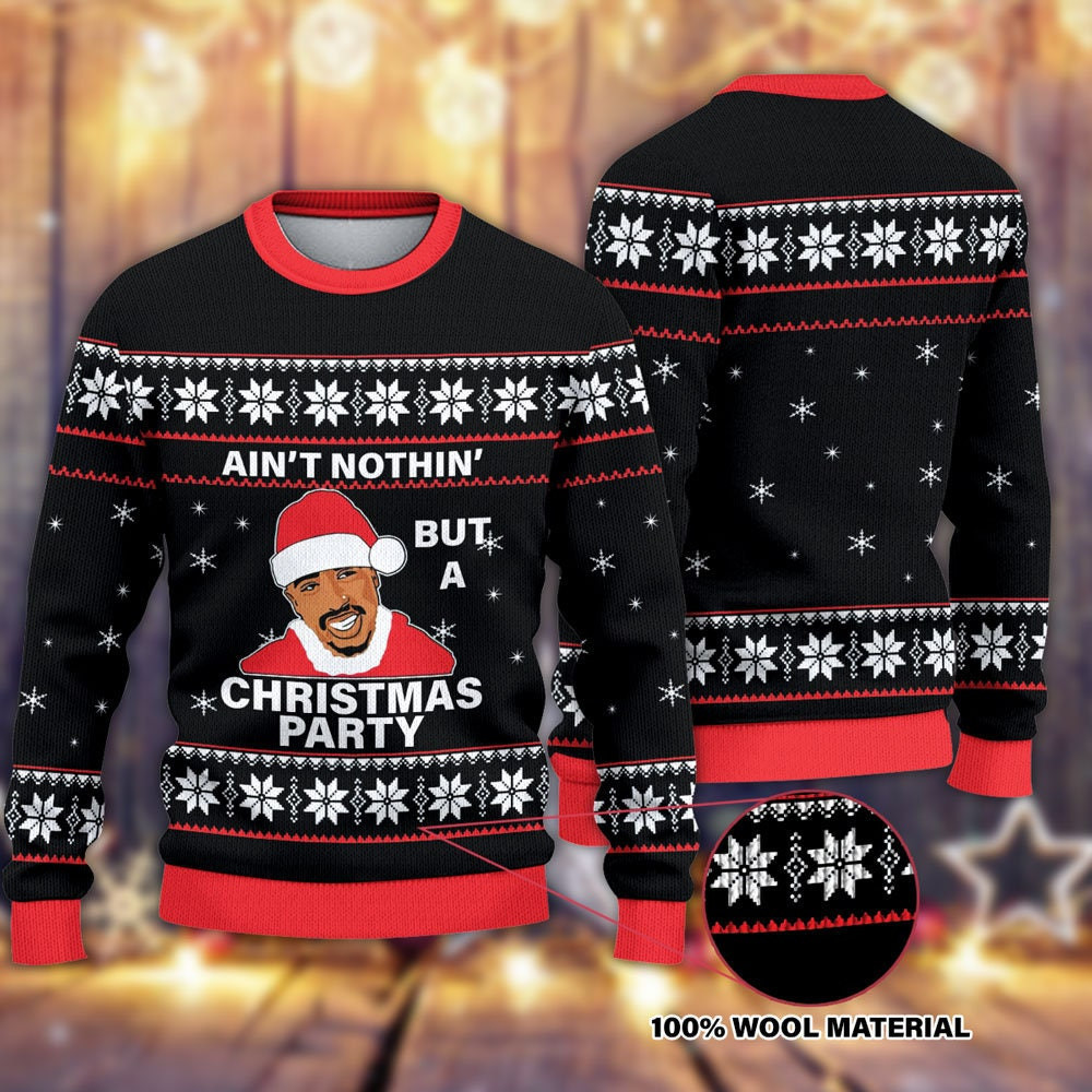 Aint Nothing But A Christmas Party Ugly Christmas Sweater
