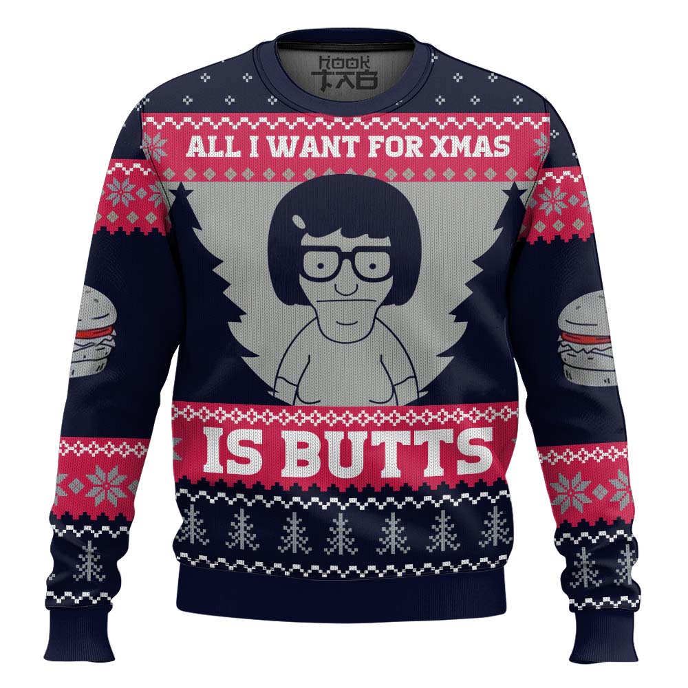 All I Want For Xmas is Butts Bobs Burgers Ugly Christmas Sweater