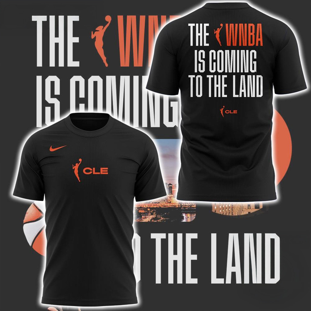 Cleveland WNBA Is Coming To The Land Shirt Cleveland WNBA Merch Gifts For Husband