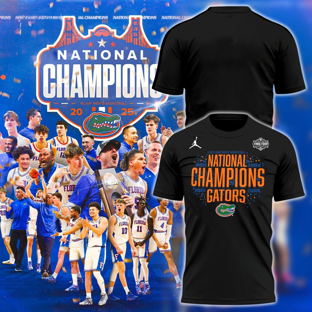 Florida Gators NCAA Mens Basketball National Champions Final Four 2025 Shirt Fathers Day Gifts