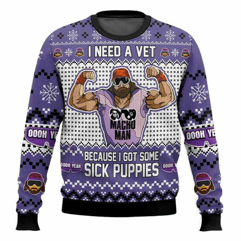 I Need a Vet Because I Got Some Sick Puppies Ugly Sweater
