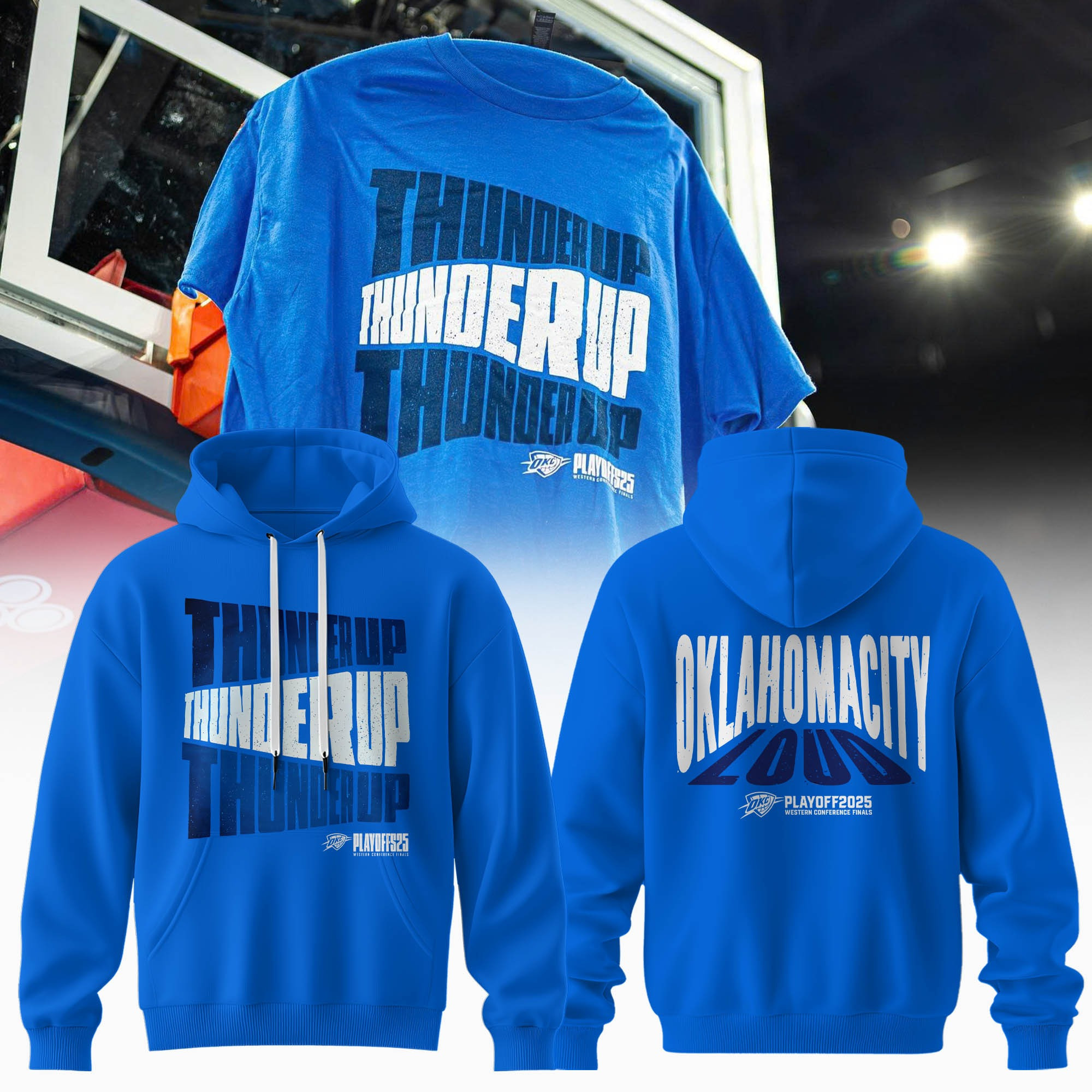 OKC Oklahoma City Loud Thunder Up Hoodie Blue Basketball NBA 2025 Playoffs Merch Fan Gear