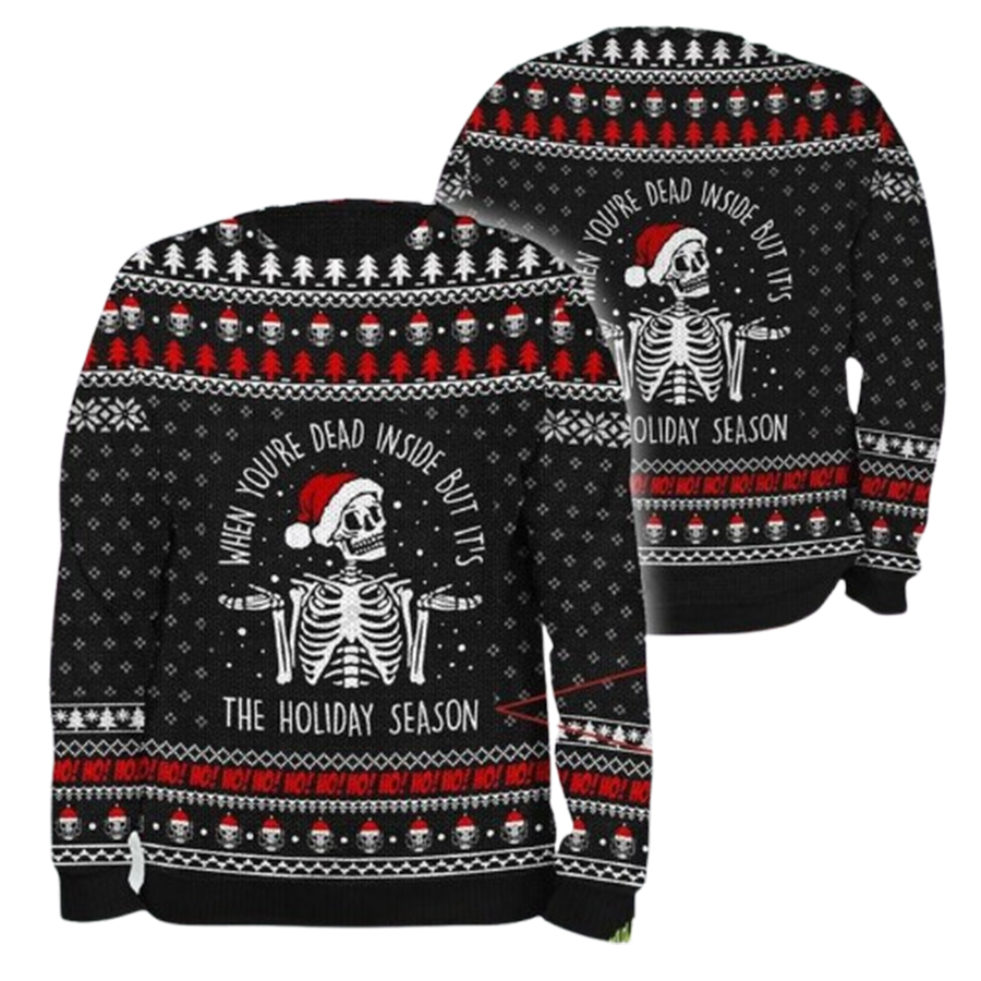When You Are Dead Inside But It Is Holiday Season Skull Ugly Christmas Sweater
